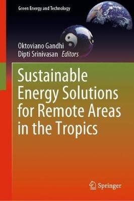 Sustainable Energy Solutions for Remote Areas in the Tropics - cover