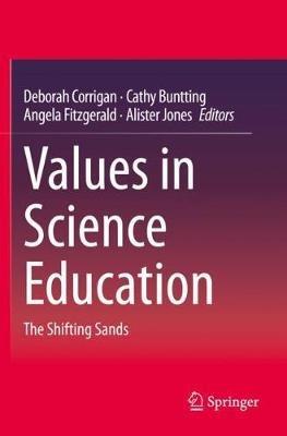 Values in Science Education: The Shifting Sands - cover