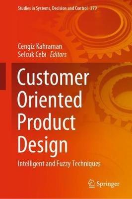Customer Oriented Product Design: Intelligent and Fuzzy Techniques - cover