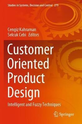 Customer Oriented Product Design: Intelligent and Fuzzy Techniques - cover