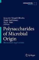 Polysaccharides of Microbial Origin: Biomedical Applications - cover