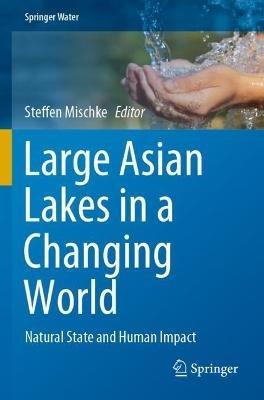 Large Asian Lakes in a Changing World: Natural State and Human Impact - cover