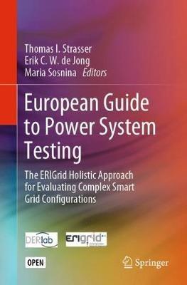 European Guide to Power System Testing: The ERIGrid Holistic Approach for Evaluating Complex Smart Grid Configurations - cover