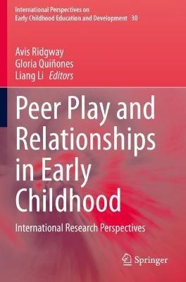 Peer Play and Relationships in Early Childhood: International Research Perspectives - cover