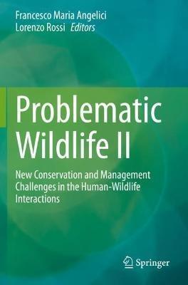Problematic Wildlife II: New Conservation and Management Challenges in the Human-Wildlife Interactions - cover