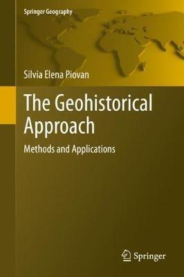 The Geohistorical Approach: Methods and Applications - Silvia Elena Piovan - cover