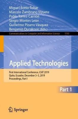 Applied Technologies: First International Conference, ICAT 2019, Quito, Ecuador, December 3–5, 2019, Proceedings, Part I - cover