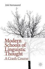 Modern Schools of Linguistic Thought: A Crash Course