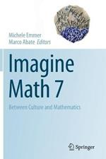 Imagine Math 7: Between Culture and Mathematics