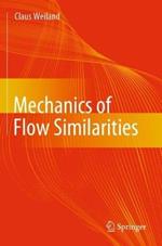 Mechanics of Flow Similarities