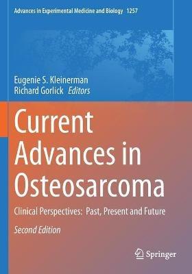 Current Advances in Osteosarcoma: Clinical Perspectives:  Past, Present and Future - cover