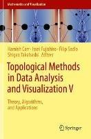 Topological Methods in Data Analysis and Visualization V: Theory, Algorithms, and Applications - cover