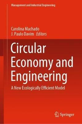 Circular Economy and Engineering: A New Ecologically Efficient Model - cover