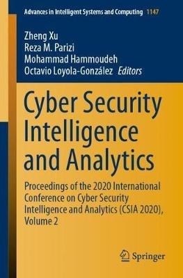 Cyber Security Intelligence and Analytics: Proceedings of the 2020 International Conference on Cyber Security Intelligence and Analytics (CSIA 2020), Volume 2 - cover
