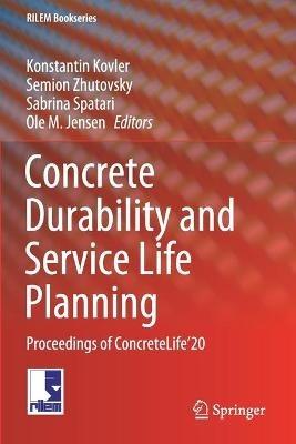 Concrete Durability and Service Life Planning: Proceedings of ConcreteLife’20 - cover