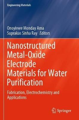 Nanostructured Metal-Oxide Electrode Materials for Water Purification: Fabrication, Electrochemistry and Applications - cover