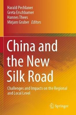 China and the New Silk Road: Challenges and Impacts on the Regional and Local Level - cover