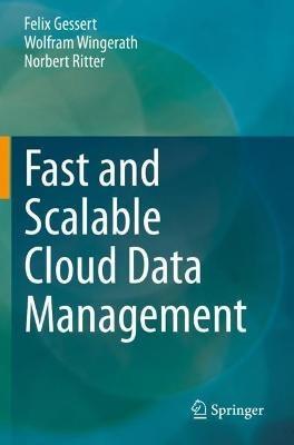 Fast and Scalable Cloud Data Management - Felix Gessert,Wolfram Wingerath,Norbert Ritter - cover