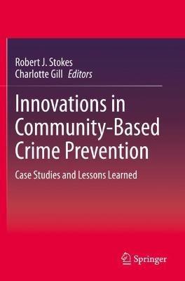 Innovations in Community-Based Crime Prevention: Case Studies and Lessons Learned - cover