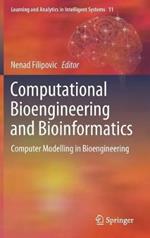 Computational Bioengineering and Bioinformatics: Computer Modelling in Bioengineering