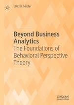 Beyond Business Analytics: The Foundations of Behavioral Perspective Theory