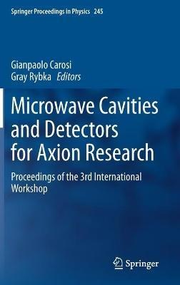 Microwave Cavities and Detectors for Axion Research: Proceedings of the 3rd International Workshop - cover