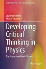 Developing Critical Thinking in Physics: The Apprenticeship of Critique