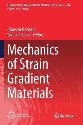 Mechanics of Strain Gradient Materials - cover