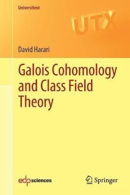 Galois Cohomology and Class Field Theory - David Harari - cover