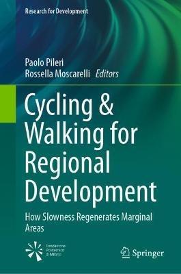 Cycling & Walking for Regional Development: How Slowness Regenerates Marginal Areas - cover