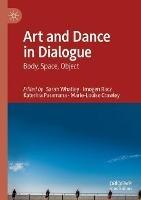 Art and Dance in Dialogue: Body, Space, Object