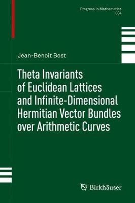 Theta Invariants of Euclidean Lattices and Infinite-Dimensional Hermitian Vector Bundles over Arithmetic Curves - Jean-Benoît Bost - cover