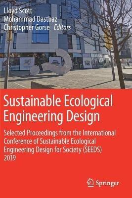Sustainable Ecological Engineering Design: Selected Proceedings from the International Conference of Sustainable Ecological Engineering Design for Society (SEEDS) 2019 - cover