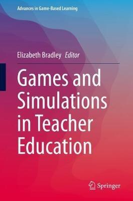Games and Simulations in Teacher Education - cover