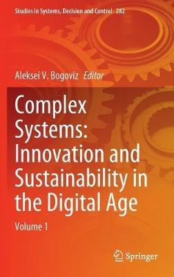 Complex Systems: Innovation and Sustainability in the Digital Age: Volume 1 - cover