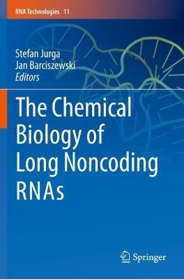 The Chemical Biology of Long Noncoding RNAs - cover