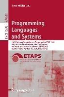 Programming Languages and Systems: 29th European Symposium on Programming, ESOP 2020, Held as Part of the European Joint Conferences on Theory and Practice of Software, ETAPS 2020, Dublin, Ireland, April 25–30, 2020, Proceedings - cover