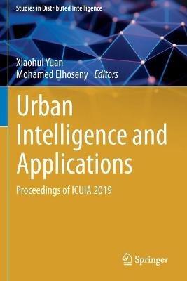 Urban Intelligence and Applications: Proceedings of ICUIA 2019 - cover