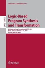 Logic-Based Program Synthesis and Transformation: 29th International Symposium, LOPSTR 2019, Porto, Portugal, October 8–10, 2019, Revised Selected Papers