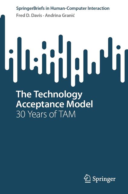 The Technology Acceptance Model