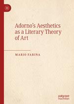Adorno’s Aesthetics as a Literary Theory of Art