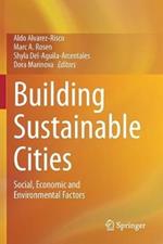 Building Sustainable Cities: Social, Economic and Environmental Factors