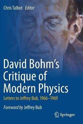 David Bohm's Critique of Modern Physics: Letters to Jeffrey Bub, 1966-1969 - cover