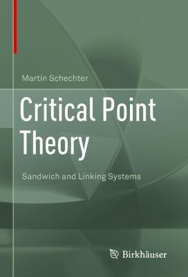 Critical Point Theory: Sandwich and Linking Systems - Martin Schechter - cover