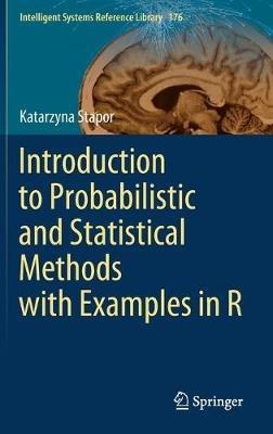 Introduction to Probabilistic and Statistical Methods with Examples in R - Katarzyna Stapor - cover