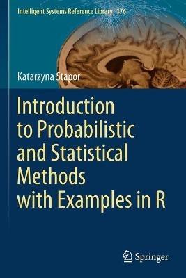 Introduction to Probabilistic and Statistical Methods with Examples in R - Katarzyna Stapor - cover