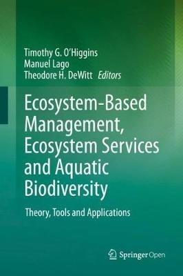 Ecosystem-Based Management, Ecosystem Services and Aquatic Biodiversity: Theory, Tools and Applications - cover