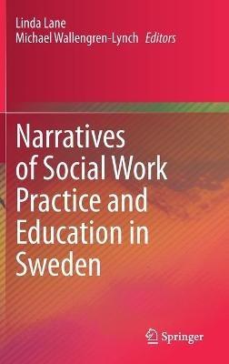 Narratives of Social Work Practice and Education in Sweden - cover