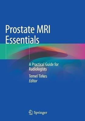 Prostate MRI Essentials: A Practical Guide for Radiologists - cover
