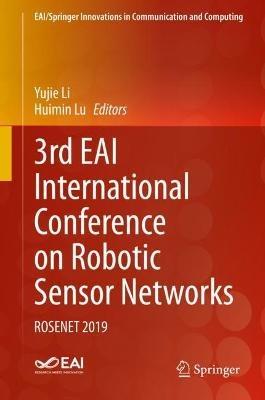 3rd EAI International Conference on Robotic Sensor Networks: ROSENET 2019 - cover